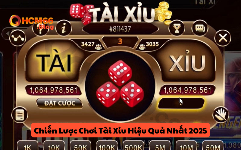 Chiến Lược Chơi Tài Xỉu Hiệu Quả Nhất 2025